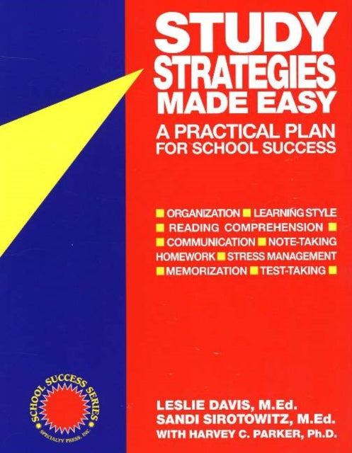 Study Strategies Made Easy: A Practical Plan for School Success