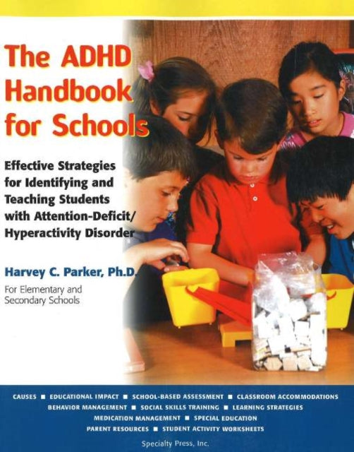 The ADHD Handbook for Schools: Effective Strategies for Identifying and Teaching Students with Attention-Deficit/Hyperactivity Disorder