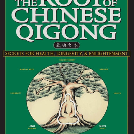 The Root of Chinese Qigong Secrets of Health