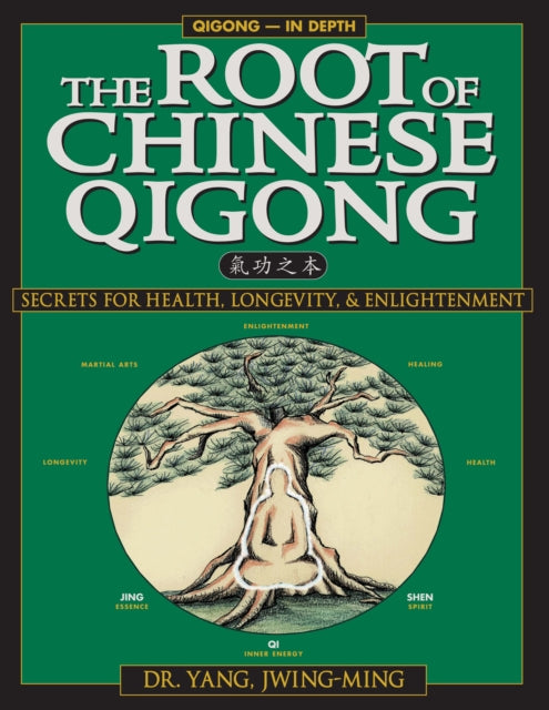 The Root of Chinese Qigong Secrets of Health