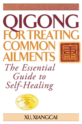 Qigong for Treating Common Ailments: The