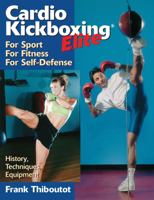 Cardio Kickboxing Elite: For Sport, For Fitness,
