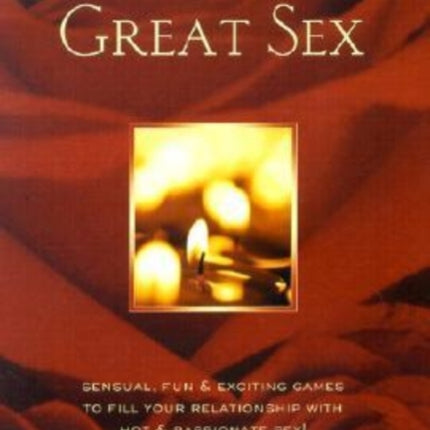 The Ultimate Guide To Great Sex