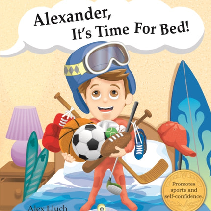 Alexander,  it's time for bed!