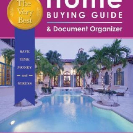 Very Best Home Buying Guide & Document Organizer