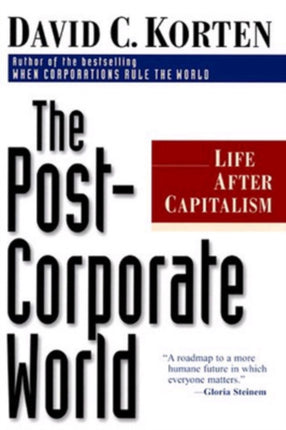 The Post-Corporate World: Life After Capitalism
