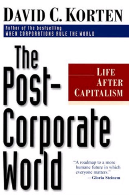 The Post-Corporate World: Life After Capitalism