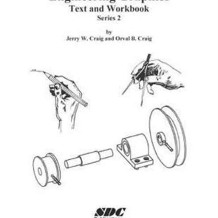 Engineering Graphics Text and Workbook (Series 2)