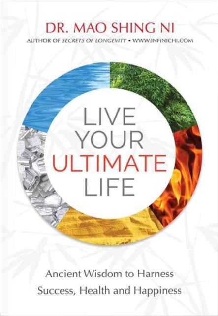 Live Your Ultimate Life: Ancient Wisdom to