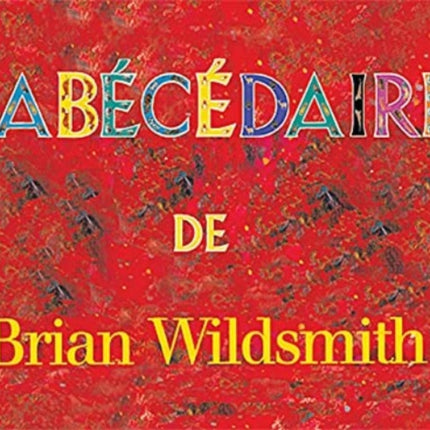 L'Abecedaire de Brian Wildsmith