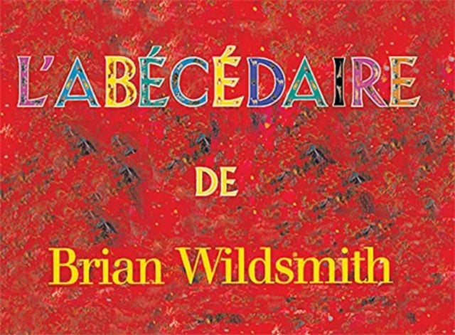 L'Abecedaire de Brian Wildsmith