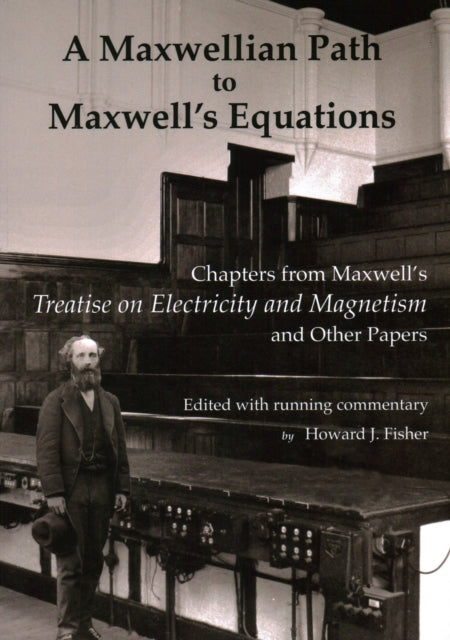 A Maxwellian Path to Maxwellâs Equations