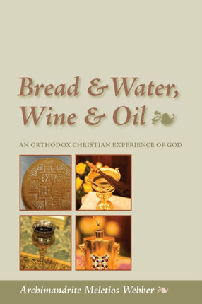 Bread and Water, Wine and Oil: An Orthodox Christian Experience