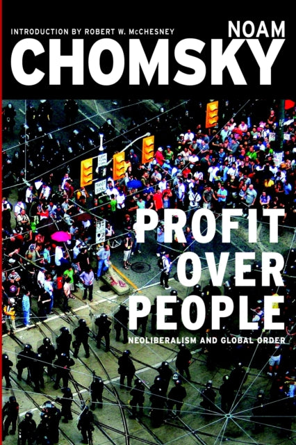 Profits Over People: Neoliberalism and the New Order