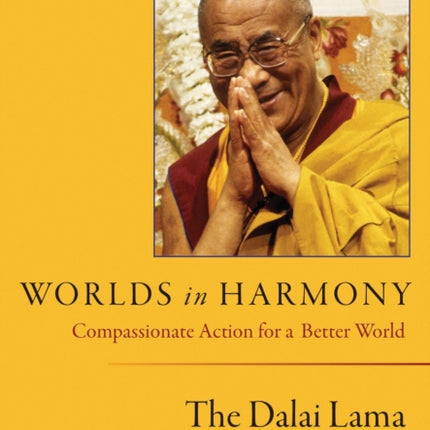 Worlds in Harmony: Compassionate Action for a Better World