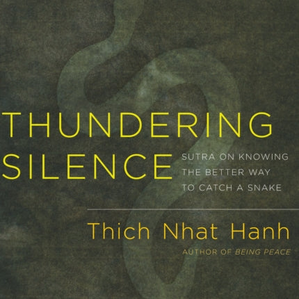 Thundering Silence: Sutra on Knowing the Better
