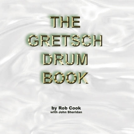 The Gretsch Drum Book
