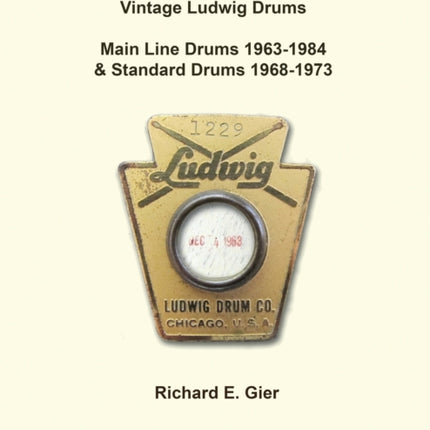Serial Number Based Dating Guides for Vintage Ludwig Drums