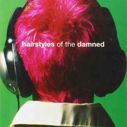 Hairstyles Of The Damned