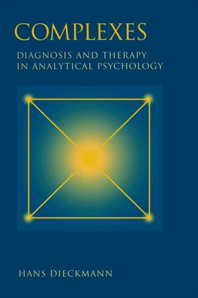 Complexes: Diagnosis and Therapy in Analytical Psychology