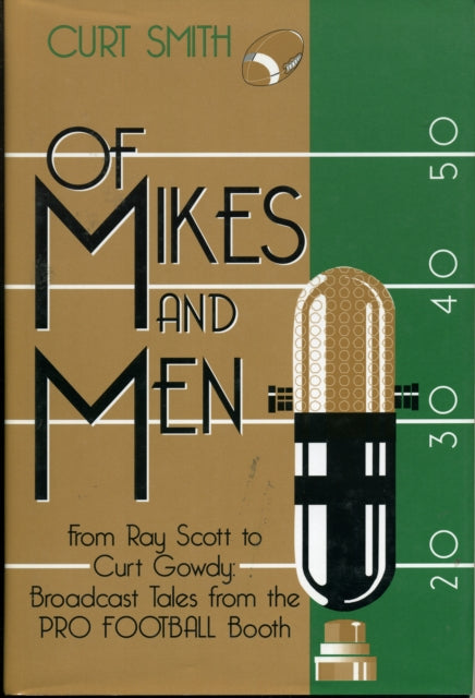 Of Mikes and Men: From Ray Scott to Curt Gowdy: