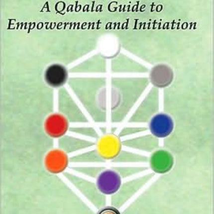 Pathworking: A Qabala Guide to Empowerment and Initiation