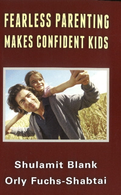 Fearless Parenting Makes Confident Kids