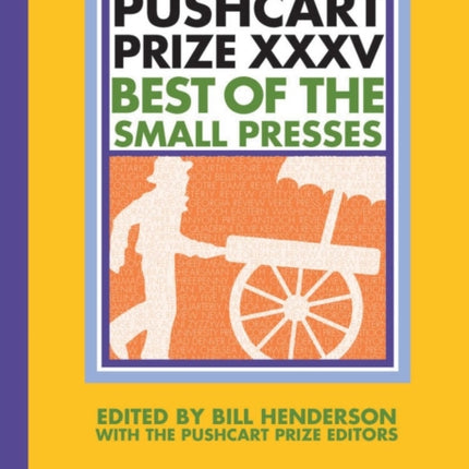 The Pushcart Prize XXXV: Best of the Small Presses 2011 Edition