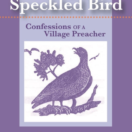 Great Speckled Bird: Confessions of a Village