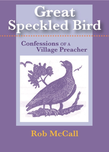 Great Speckled Bird: Confessions of a Village