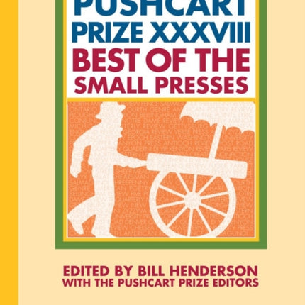 The Pushcart Prize XXXVIII: Best of the Small Presses 2014 Edition