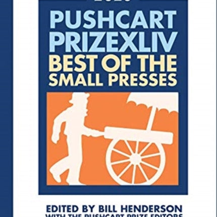 The Pushcart Prize XLlV: Best of the Small Presses 2020 Edition