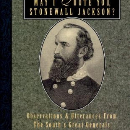 May I Quote You, Stonewall Jackson?: Observations