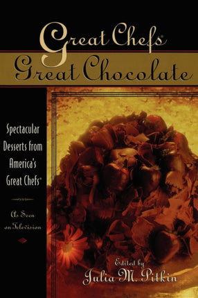 Great Chefs, Great Chocolate: Spectacular