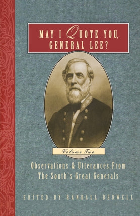 May I Quote You, General Lee? (Volume 2):