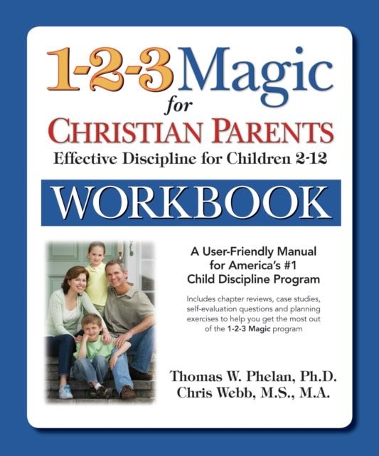 1-2-3 Magic Workbook for Christian Parents: Effective Discipline for Children 2-12