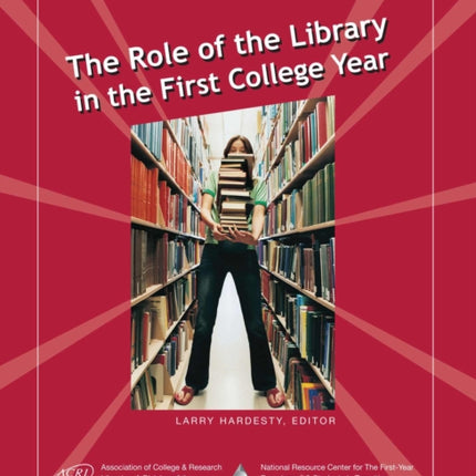 The Role of the Library in the First College Year