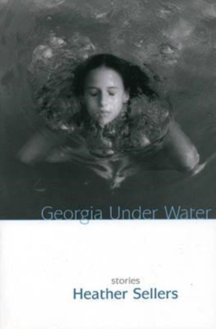 Georgia Under Water: Stories