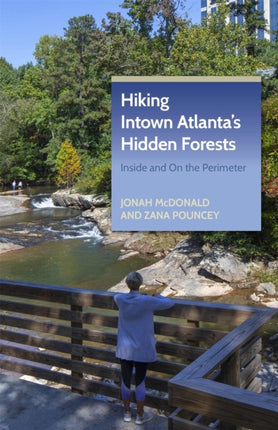 Hiking Intown Atlantas Hidden Forests