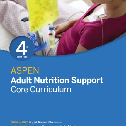 ASPEN Adult Nutrition Support Core Curriculum
