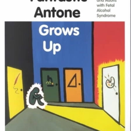 Fantastic Antone Grows Up Fantastic Antone Grows