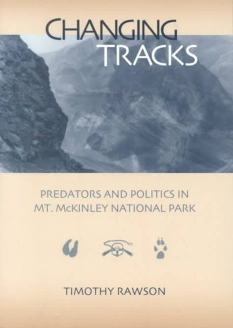 Changing Tracks: Predators and Politics in Mt.