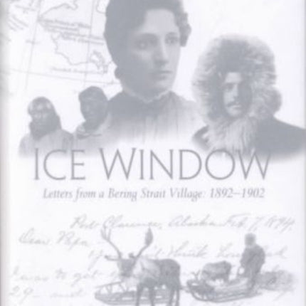Ice Window: Letters from a Bering Strait Village