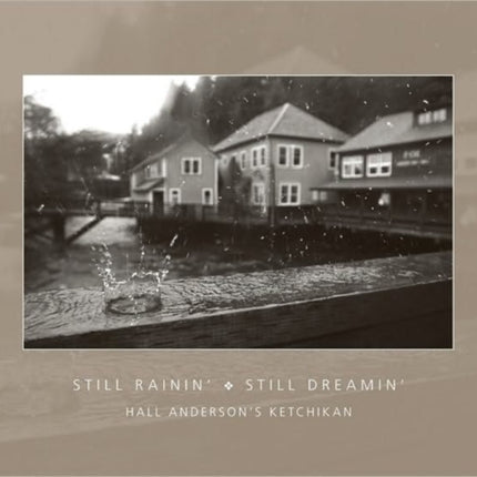 Still Rainin' Still Dreamin': Hall Anderson's