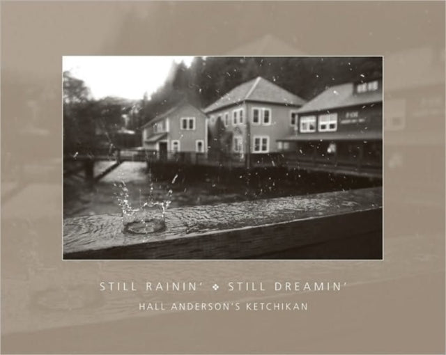Still Rainin' Still Dreamin': Hall Anderson's