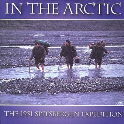 Innocents in the Arctic: The 1951 Spitsbergen