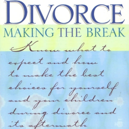 Divorce: Making the Break