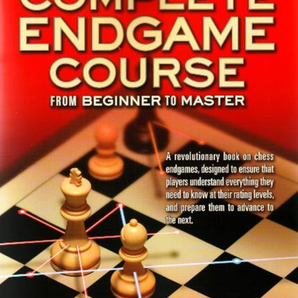 Silmans Complete Endgame Course: From Beginner to Master