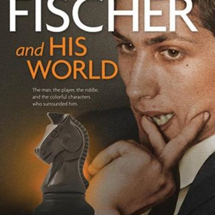 Bobby Fischer and His World