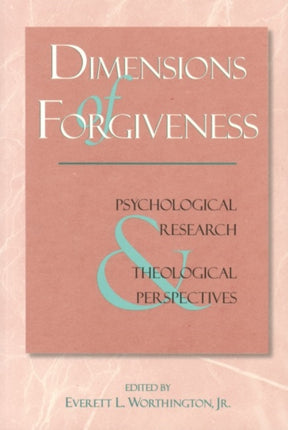 Dimensions Of Forgiveness: A Research Approach